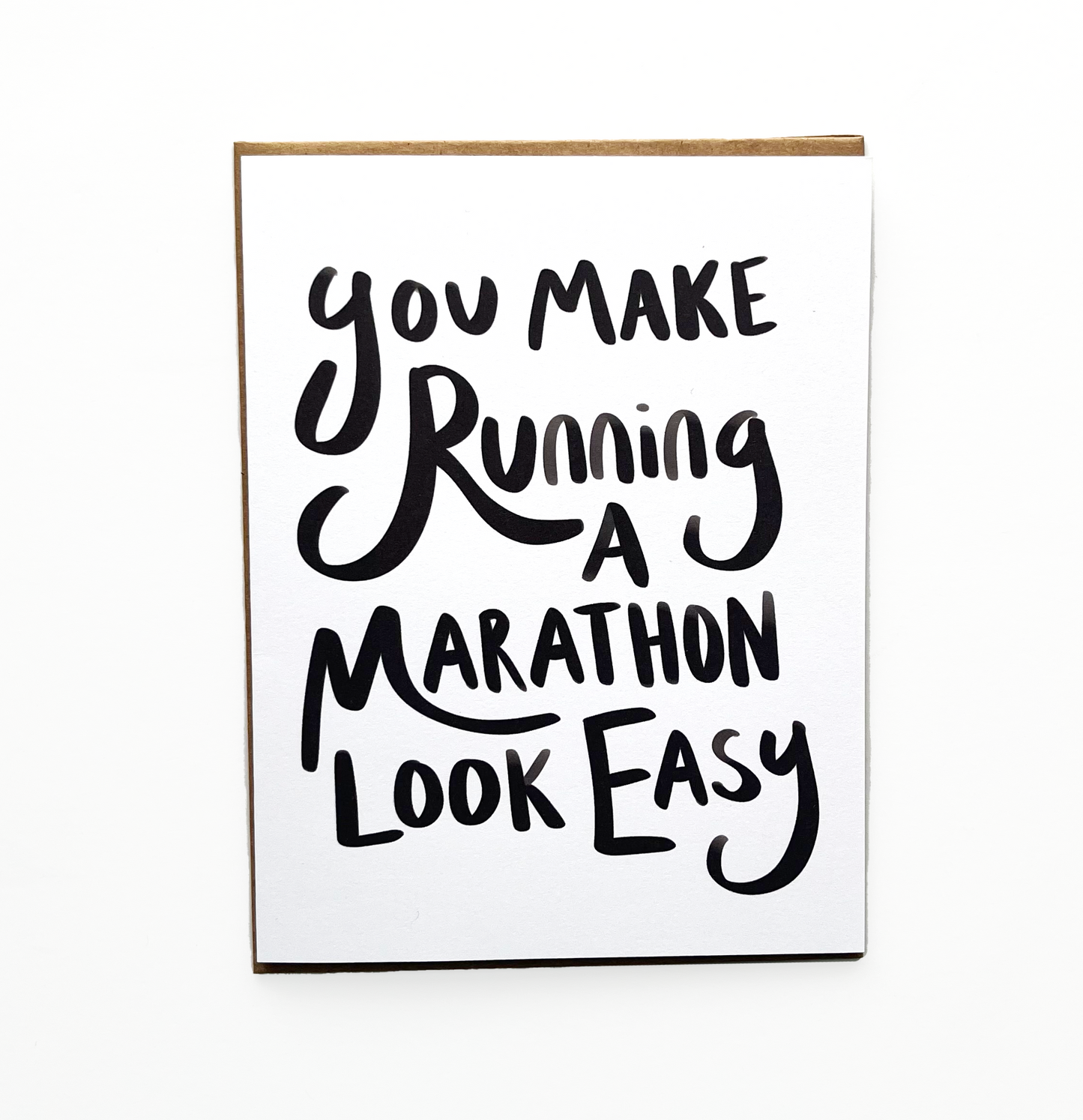 You Make Running A Marathon Look Easy Card
