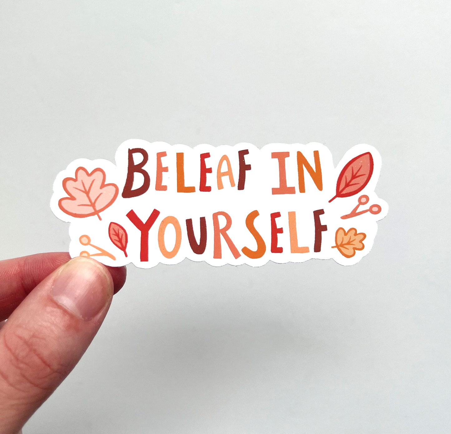 Beleaf In Yourself Sticker